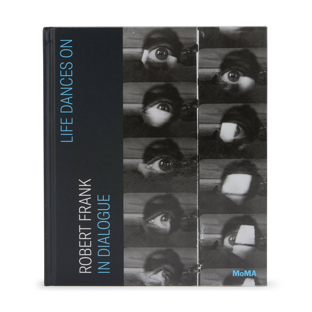 Life Dances On: Robert Frank in Dialogue ?C Hardcover