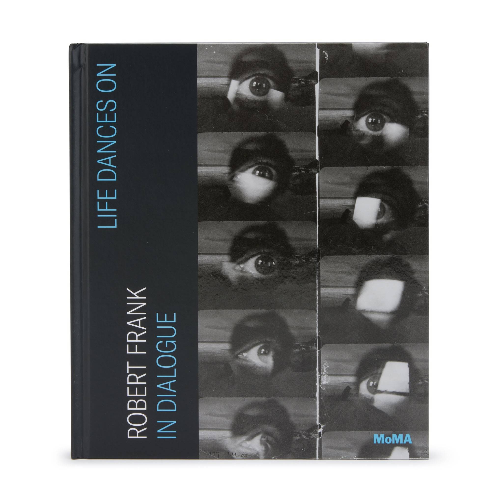 Life Dances On: Robert Frank in Dialogue ?C Hardcover
