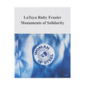 LaToya Ruby Frazier: Monuments of Solidarity - Paperback