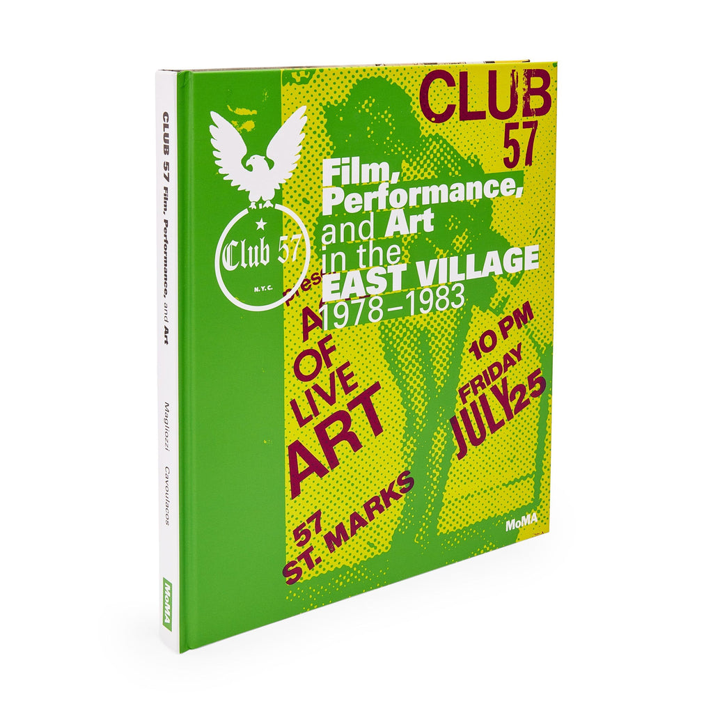 Club 57: Film. Performance. and Art in the East Village. 1978?C1983 - Hardcover