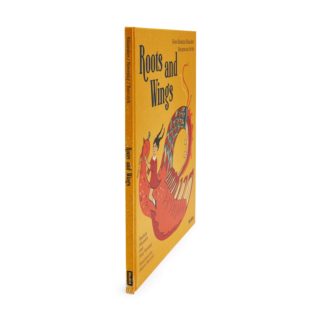 Roots and Wings: How Shahzia Sikander Became an Artist - Hardcover