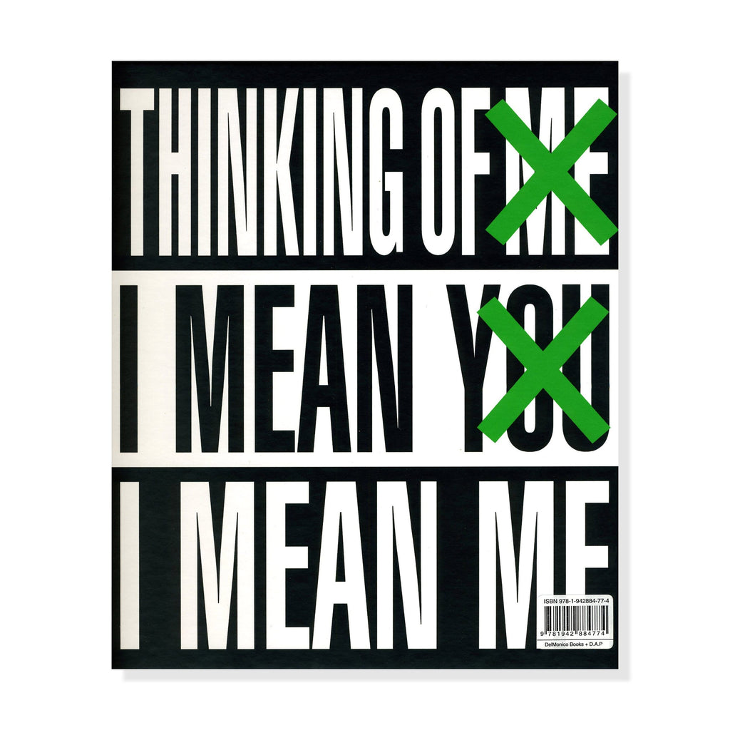 Barbara Kruger: Thinking of You. I Mean Me. I Mean You -  Hardcover