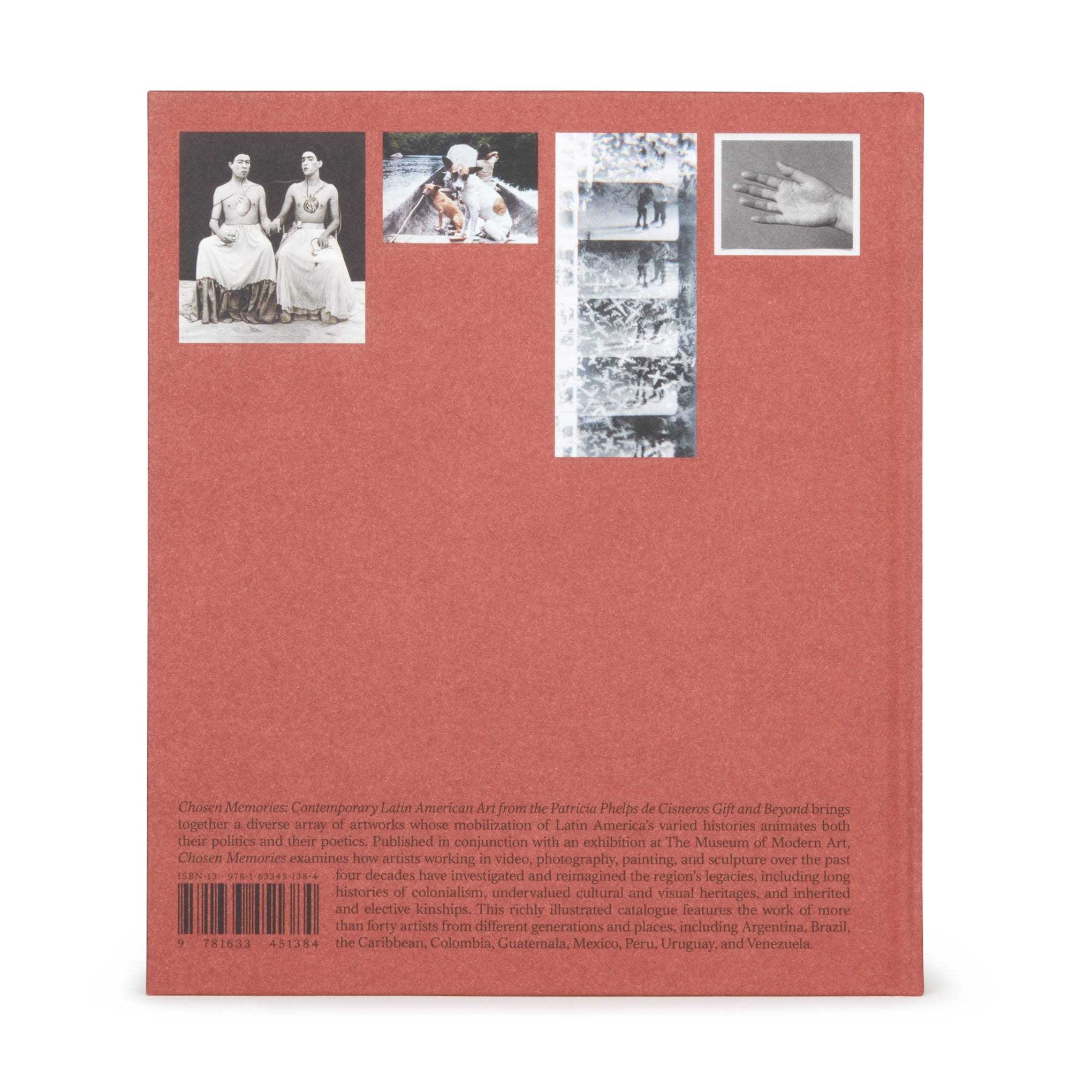 Chosen Memories: Contemporary Latin American Art from the Patricia Phelps de Cisneros Gift and Beyond - Hardcover